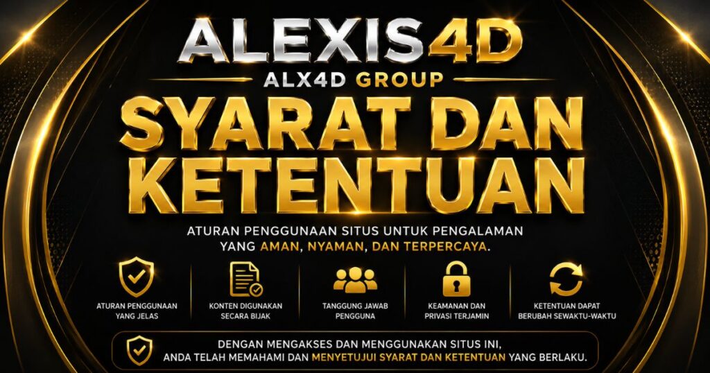 Syarat dan ketentuan ALEXIS4D untuk pengalaman yang aman